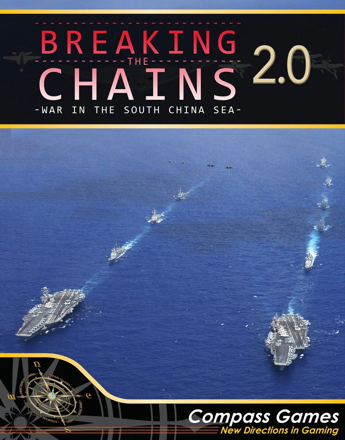 Breaking the Chains: War in the South China Sea (New Edition) *PRE-ORDER*